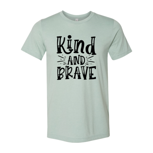 Bella Canvas Kind and brave